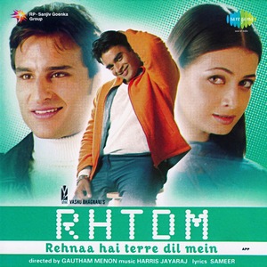 Rehnaa Hai Terre Dil Mein (2001) (Harris Jayaraj)